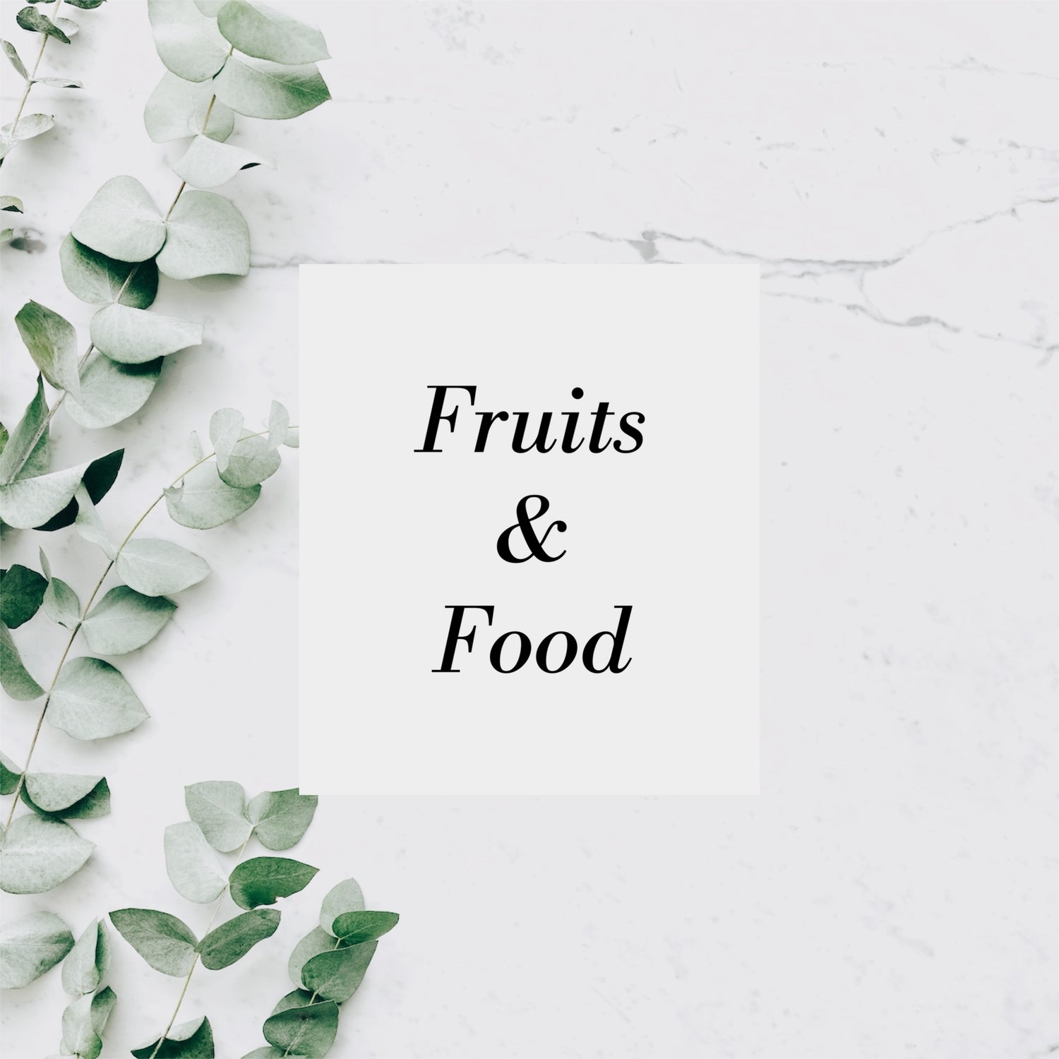 FRUITS & FOOD