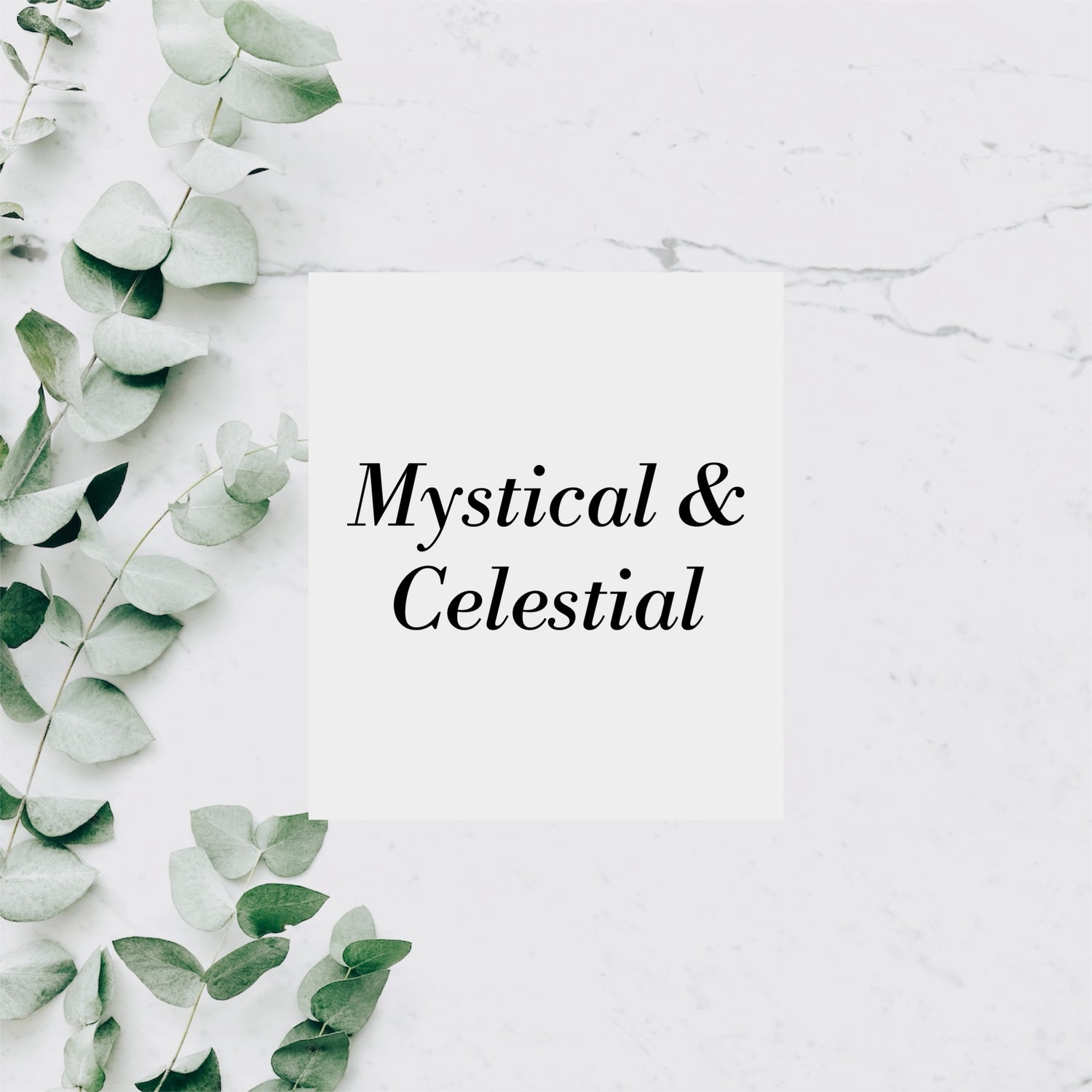 MYSTICAL & CELESTIAL