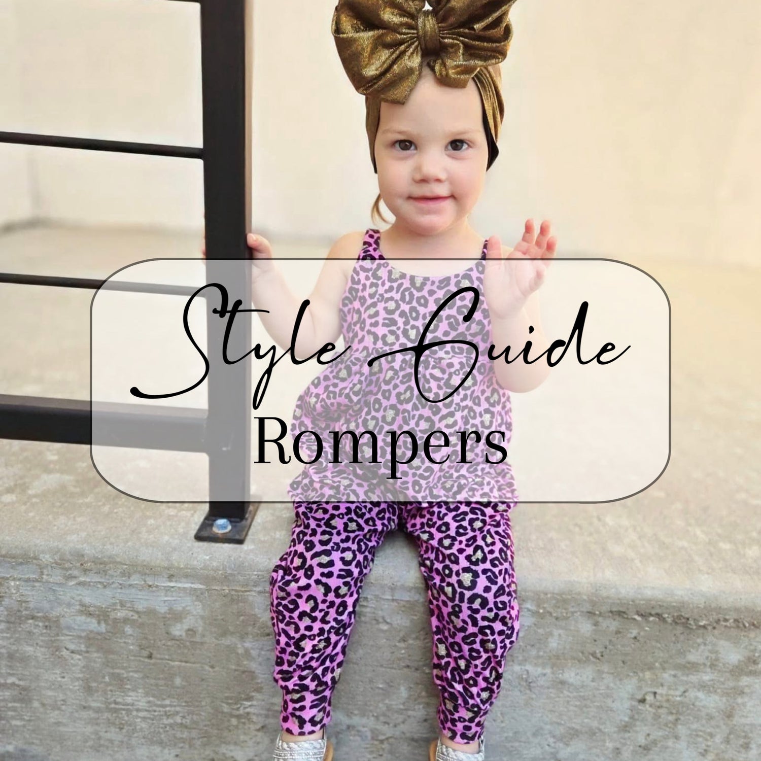 STYLE GUIDE-ROMPERS