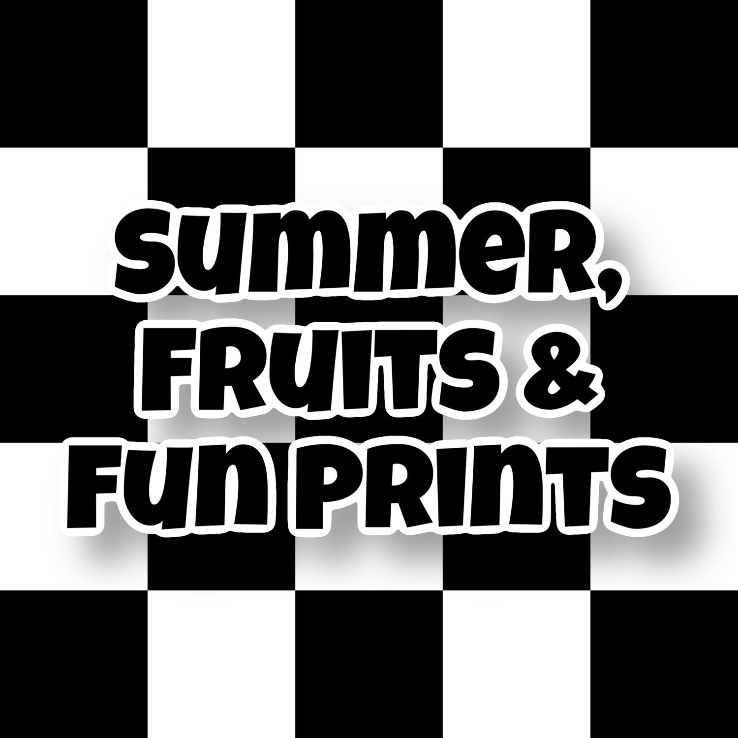 SUMMER, FRUITS & FUN PRINTS