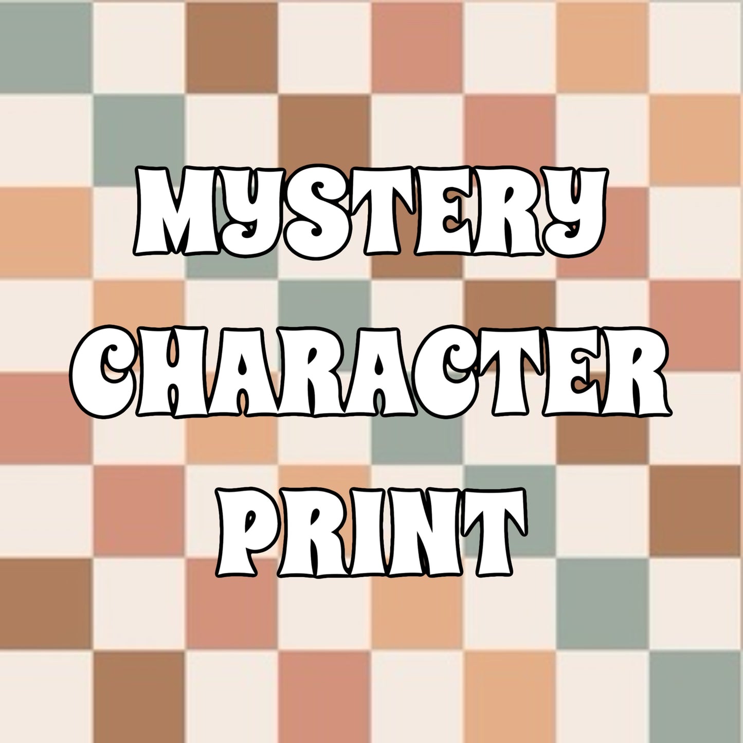 MYSTERY CHARACTER PRINT